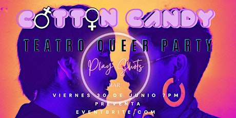 Imagen principal de Cotton Candy  Queer/Teatro/Party