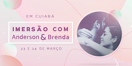 Imagem principal do evento Imersão com Anderson e Brenda em Cuiabá