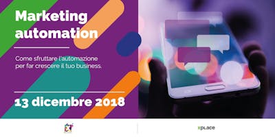 Marketing automation: l’automazione per far crescere il tuo business Marketing automation: l’automazione per far crescere il tuo business