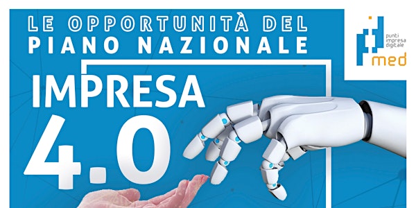 Le opportunità del Piano Nazionale Impresa 4.0 - C