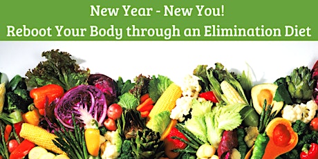 New Year - New You! Reboot Your Body through an Elimination Diet primary image