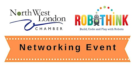 Imagen principal de NW London Chamber Networking Event @ RoboThink, 21st June