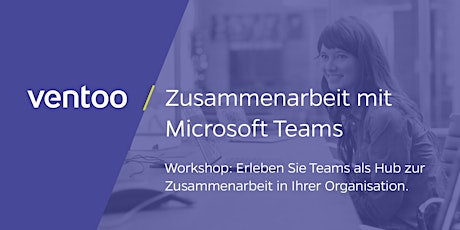 Workshop: Erfolgreiche Zusammenarbeit mit Microsoft Teams