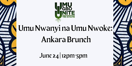 Umu Nwanyi Na Umu Nwoke Ankara Brunch primary image