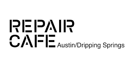 The Repair Café  |  SW Austin/Dripping Springs primary image