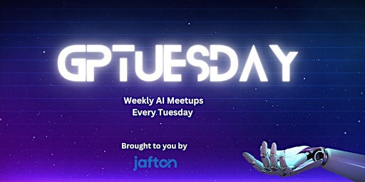 Image principale de GPTuesday - Weekly AI Meetup