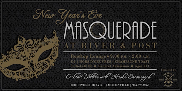 River & Post's NYE Party: A Marlin & Barrel Masquerade