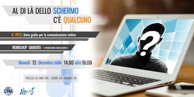 Workshop gratuito per le PMI: “AL DI LÀ DELLO SCHERMO C’È QUALCUNO” Workshop gratuito per le PMI: “AL DI LÀ DELLO SCHERMO C’È QUALCUNO”