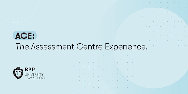 ACE: The Assessment Centre Experience (London)