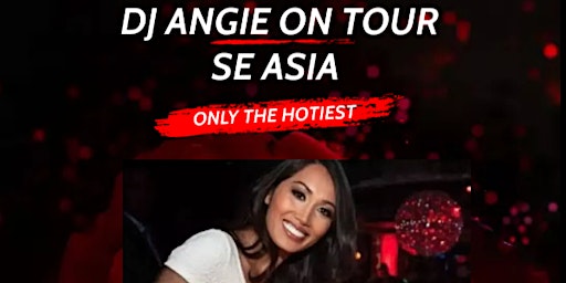 Primaire afbeelding van UNLEASH THE BEAT DJ ANGIE SE ASIA TOUR BY YVES BARON