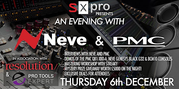 SX Pro presents... an evening with AMS Neve and PMC