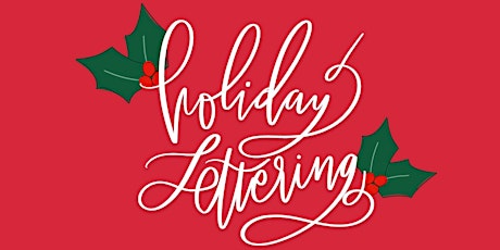 Holiday Lettering Class and Workshop @ Ashley's Floral primary image