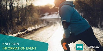Free Knee Pain Information Evening Bmi The Hampshire Clinic