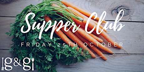 Gluts & Gluttony Seasonal Supper Club - 25th October 2019 primary image