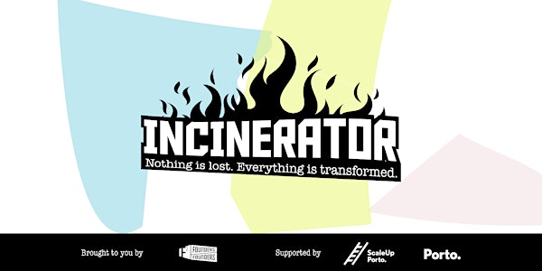 Incinerator #4 & #5 – Nothing is lost. Everything is transformed.