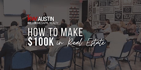 Imagen principal de How to Make $100k in Real Estate - Northwest Austin