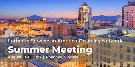Imagen principal de Lutheran Services in America-Disability Network 2023 Summer Meeting