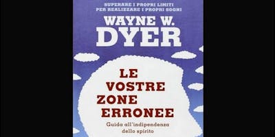 CONVERSAZIONE "Le vostre zone erronee" di Dyer CONVERSAZIONE "Le vostre zone erronee" di Dyer