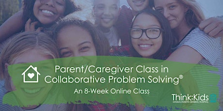 Collaborative Problem Solving® Parent / Caregiver Class | April 2024