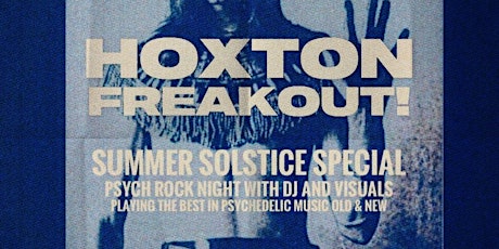 Immagine principale di Freakout! in Hoxton Summer Solstice Psych Party 