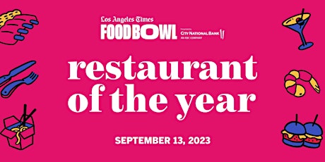 Image principale de L.A. Times Food Bowl: Restaurant of the Year 2023