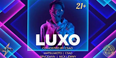 LUXO at Spark Lounge! primary image