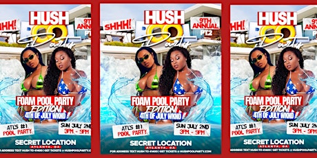 Imagem principal do evento Hush Pool Party 2023 | Foam Pool Party | Sun July 2nd | 4th of July Weekend
