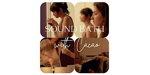 Hauptbild für Sound Bath with Cacao
