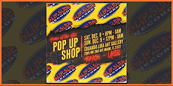 Slip-N-Slide Records Pop Up Shop | Art Basel 2018