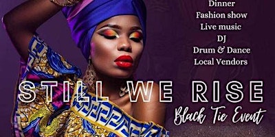 Imagem principal do evento "Still We Rise" African Inspired  Fashion Gala