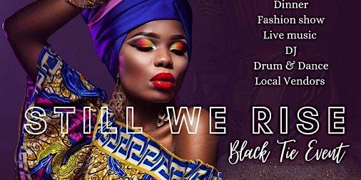 Imagem principal do evento "Still We Rise" African Inspired  Fashion Gala