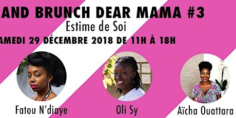 Image principale de TALK AND BRUNCH DEAR MAMA #3 : ESTIME DE SOI