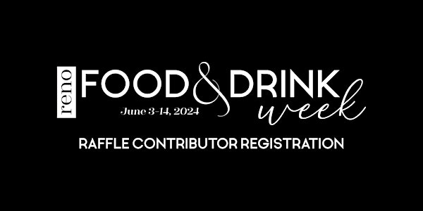 2024 Reno Food & Drink Week Raffle Contributor Registration
