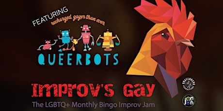 Improv's Gay feat. Queerbots primary image