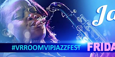 Jazmin Ghent@ the 3rd Annual VrroomVIP JazzFEST - (2 for 1 concert) 