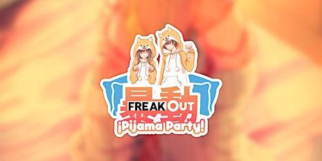 Imagen principal de FreakOut Pijama Party!