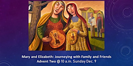 Mary and Elizabeth: Journeying with Family and Friends primary image