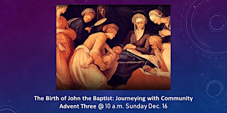 The Birth of  John the Baptist: Journeying with Community primary image