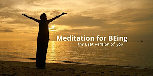 Imagem principal do evento Meditation for BEing the best version of you - Mondays