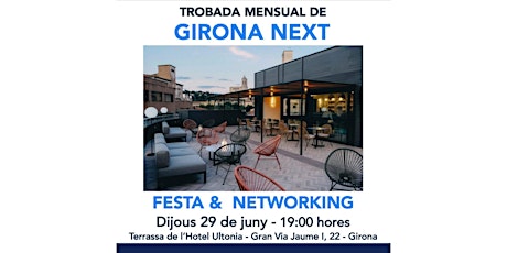 Trobada mensual Girona Next - Festa & Networking primary image
