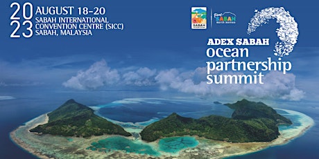 ADEX SABAH OCEAN PARTNERSHIP SUMMIT 2023 primary image