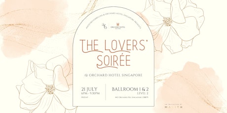 The Lovers' Soirée @ Orchard Hotel Singapore primary image