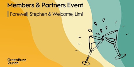 Image principale de Members & Partners Event - Farewell, Stephen & Welcome,Lim!