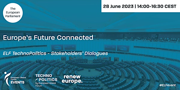 ELF Stakeholders’ Dialogues - Europe’s Future Connected