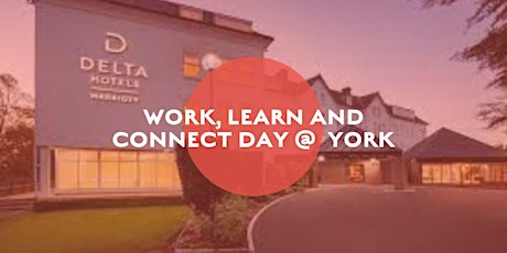 Image principale de Work, learn and connect day - York