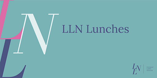 Hauptbild für LLN Lunch: 25th April 2024