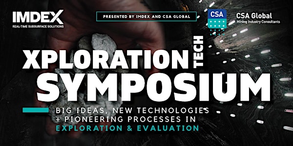 Xploration Technology Symposium - Presented by IMDEX and CSA Global