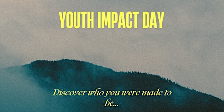 Youth Impact Day! 24/06 primary image