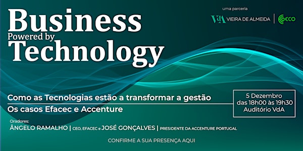 “Ciclo de Conversas : Business powered by Technology” - ECO e VdA 