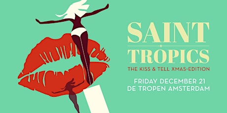 Primaire afbeelding van Saint Tropics: Kiss & Tell X-mas Edition